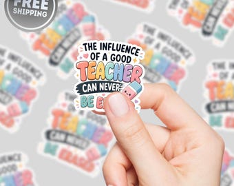 Pegatina "La influencia de un buen profesor", cita inspiradora para profesores, agradecimiento a los profesores, pegatina para portátil, regalo para educadores, bonito regalo para profesores