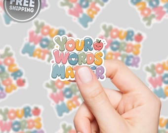 Paquete de pegatinas "Tus palabras importan", pegatina inspiradora para profesores, bonito regalo para profesores, decoración positiva para el aula, pegatina para portátil, regalo para educadores