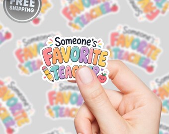 Pegatina "El profesor favorito de alguien", paquete de pegatinas para profesores, regalo inspirador para profesores, pegatina para portátil, agradecimiento a los profesores.