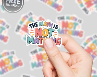 Pegatina "Las matemáticas no son matemáticas", paquete de pegatinas divertidas para profesores de matemáticas, regalo para profesores de matemáticas, pegatina para portátil, pegatina con humor para el aula.