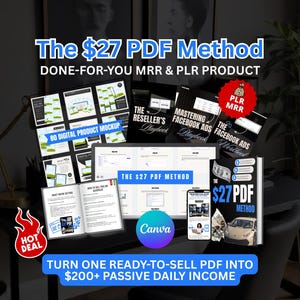 Könnte beinhalten: Werbung für "The $27 PDF Method" mit dem Text "DONE-FOR-YOU MRR & PLR PRODUCT". Das Bild enthält Mockups, Bücher und ein Telefon, das das Produkt anzeigt. Ein "HOT DEAL" Aufkleber und das Canva-Logo sind ebenfalls sichtbar. Der untere Banner lautet: "WANDELN SIE EIN VERKAUFSFERTIGES PDF IN ÜBER 200 $ TÄGLICHES PASSIVES EINKOMMEN UM."