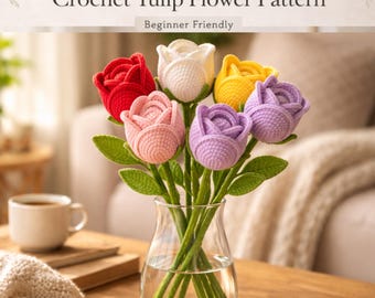 Crochet Tulip Flower Pattern | Glass Vase Bouquet | Luxury Amigurumi Flowers | Beginner Easy | Instant Download