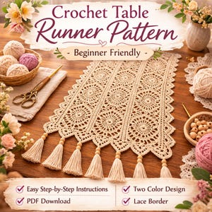 Peut inclure: Un chemin de table au crochet beige avec un motif floral et des glands. Le texte "Crochet Table Runner Pattern" est affiché en haut. Les mots "Beginner Friendly" sont également affichés. L'image montre également de la laine, des ciseaux et un panier.