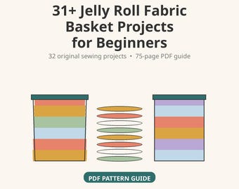 Über 31 Stoffkorb-Projekte für Anfänger mit Jelly Rolls – Nähanleitungen für gesteppte Aufbewahrungskörbe, PDF-Anleitung für Organizer-Körbe aus Streifen.
