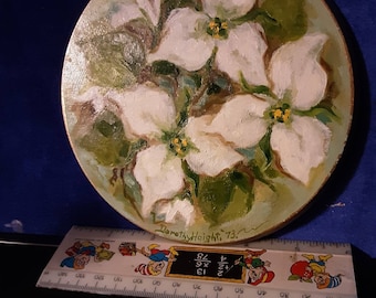 Artist Signed OOAK, Wood Placque, Trilliums Painted From Canadian Visit, Memory Picture, Lovely Piece, 6 Inch Round With Hanger