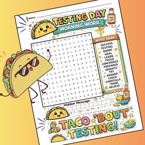 May include: A fun, colourful worksheet with a taco theme, featuring a word search puzzle and the text "Testing Day Morning Work." A cartoon taco wearing sunglasses is on the left. The worksheet includes a word bank and the phrase "Taco 'Bout Testing!"