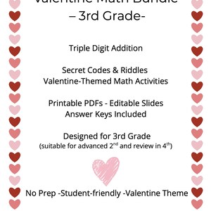 May include: A white background with a Valentine's Day-themed math bundle for 3rd grade. The text includes "Triple Digit Addition" and "Secret Codes & Riddles." The design features a border of red and pink hearts and a pink heart graphic.