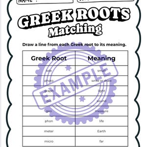 May include: A black and white worksheet titled "Greek Roots Matching." The worksheet includes a table with Greek roots and their meanings, such as "tele" and "small." There are also spaces for a name and date.