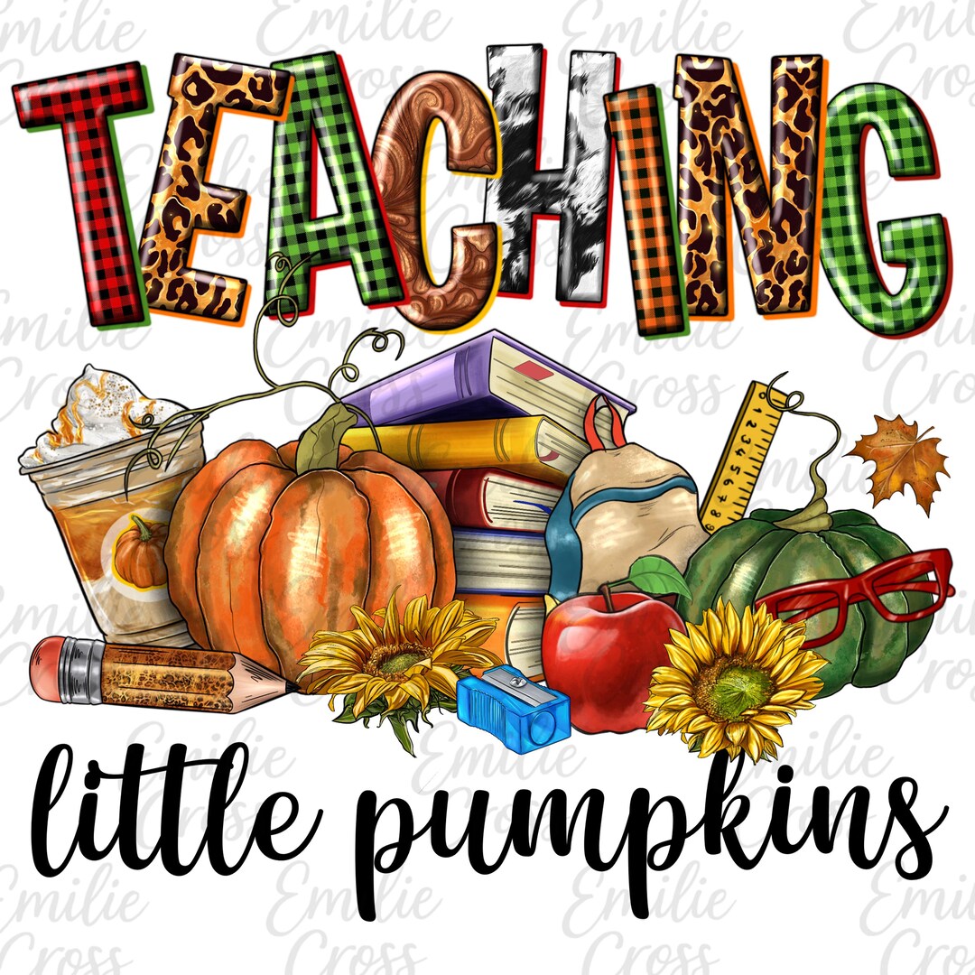 Teaching Png, Teacher Fall Png, Little Pumpkins Png, Autumn Teacher ...