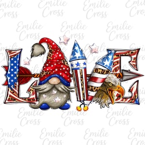 May include: A patriotic design spelling "LOVE" with a gnome, fireworks, and an eagle. The letters are decorated with American flag patterns and a leopard print. Stars and an arrow complete the festive illustration.