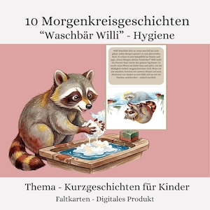 Hygiene & Personal Care for Children – 10 Interactive Stories: Willi the Raccoon – Morning Circle Cards for Daycare, Kindergarten – Brushing Teeth and Washing Hands