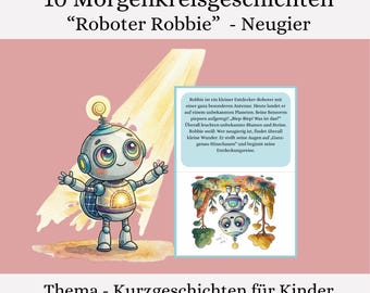 Nieuwsgierigheid en een ontdekkingsdrang bij kinderen – 10 interactieve verhalen over Robbie de Robot – Ochtendkaartjes voor kinderdagverblijven en kleuterscholen – Ontdekken, verwonderen