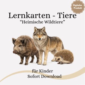 Peut inclure: Produit numérique avec des illustrations d'un loup, d'un sanglier et d'un hérisson. Le texte indique "Lernkarten - Tiere" et "Heimische Wildtiere" avec "für Kinder" et "Sofort Download" en dessous.