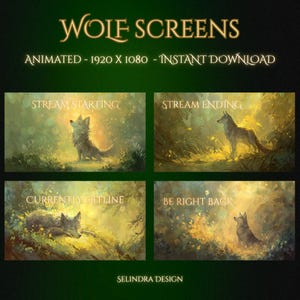Puede incluir: Arte digital con cuatro pantallas animadas de lobos para streaming. Cada pantalla muestra un lobo en un entorno forestal con texto: "Stream Starting", "Stream Ending", "Currently Offline" y "Be Right Back". También se ve el texto "WOLF SCREENS" y "SELINDRA DESIGN".