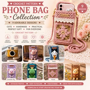 May include: A crochet pattern collection for nine phone bags featuring various designs including a floral motif, a camera, a pig, a cat, a frog prince, and a bear. The document includes text, icons, and images of finished handmade bags.