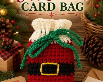 May include: A red, white, and black crochet bag designed to resemble a Santa suit, featuring a black belt with a yellow buckle, a white top cuff, and a green drawstring tie. The text Crochet Christmas CARD BAG is displayed above.