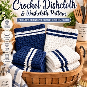 May include: A collection of square crochet dishcloths and washcloths in navy blue and white, featuring textured patterns and striped accents. The items are displayed in a wooden basket, accompanied by text reading Easy Textured Crochet Dishcloth & Washcloth Pattern, Beginner Friendly, Cotton Kitchen Cloth, and icons for beginner friendly, cotton yarn, quick & easy, and washable & reusable.