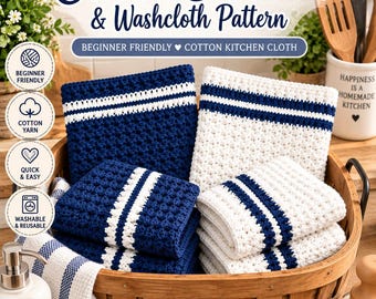 May include: A collection of square crochet dishcloths and washcloths in navy blue and white, featuring textured patterns and striped accents. The items are displayed in a wooden basket, accompanied by text reading Easy Textured Crochet Dishcloth & Washcloth Pattern, Beginner Friendly, Cotton Kitchen Cloth, and icons for beginner friendly, cotton yarn, quick & easy, and washable & reusable.