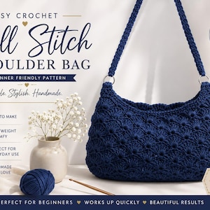May include: A dark blue crochet shoulder bag featuring a shell stitch pattern, a single strap attached with silver rings, and text reading EASY CROCHET SHELL STITCH SHOULDER BAG, BEGINNER FRIENDLY PATTERN, Simple. Stylish. Handmade., and STEP-BY-STEP PHOTO GUIDE INCLUDED.