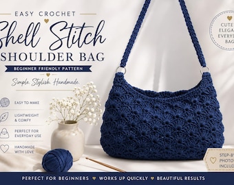 May include: A dark blue crochet shoulder bag featuring a shell stitch pattern, a single strap attached with silver rings, and text reading EASY CROCHET SHELL STITCH SHOULDER BAG, BEGINNER FRIENDLY PATTERN, Simple. Stylish. Handmade., and STEP-BY-STEP PHOTO GUIDE INCLUDED.
