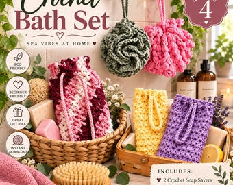 May include: A crochet bath set including two textured loofahs in sage green and bright pink, and two rectangular soap savers in yellow and purple. The set features a woven basket, a wooden brush, and bars of soap, with text reading Crochet Bath Set.