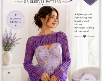 May include: A purple crochet shrug featuring a mesh stitch pattern with long, flared sleeves. The text on the image reads: EASY MESH Crochet Shrug OR SLEEVES PATTERN, BEGINNER FRIENDLY, A lightweight and stylish shrug with beautiful mesh stitches.