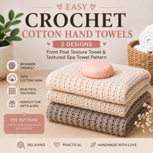 May include: A digital graphic for an easy crochet cotton hand towel pattern featuring two designs: a front post texture towel and a textured spa towel. The image displays two folded, textured crochet towels in beige and brown with a pink soap bar.