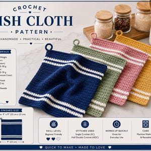 May include: A crochet dish cloth pattern featuring four square cloths in navy blue, sage green, dusty rose, and mustard yellow, each with white horizontal stripes and a small hanging loop. The text includes materials, finished size of 23 cm by 23 cm, skill level, stitches used, and care instructions.