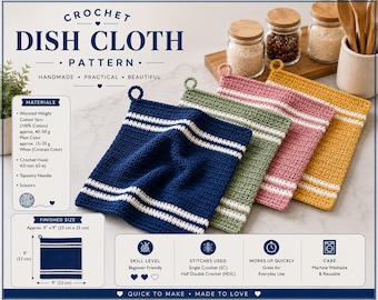 May include: A crochet dish cloth pattern featuring four square cloths in navy blue, sage green, dusty rose, and mustard yellow, each with white horizontal stripes and a small hanging loop. The text includes materials, finished size of 9 inches by 9 inches, skill level, stitches used, and care instructions.