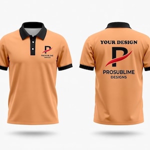 May include: Orange polo shirt with black collar and sleeve cuffs. The front features a logo with the letter "P" and the text "PROSUBLIME DESIGNS". The back of the shirt displays "YOUR DESIGN", a "P" logo, and "PROSUBLIME DESIGNS".