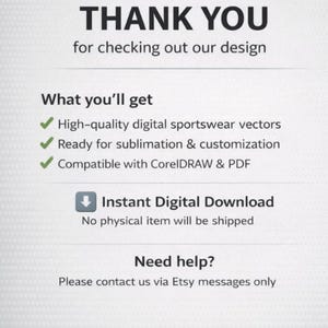May include: A white graphic with the text "THANK YOU" in bold black letters. Below, it reads "for checking out our design." The image lists features of the product, including digital sportswear vectors, sublimation readiness, and CorelDRAW compatibility.