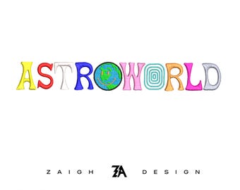 May include: Colorful embroidered design spelling "ASTROWORLD" with each letter in a different color. The letter "O" is a smiling earth. Below the design is the text "ZAIGH ZA DESIGN" and a list of file formats.