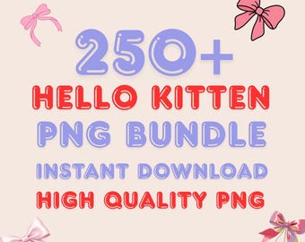 250+ Hello Kitten PNG Bundle | Pink Bow Cartoon Kitty Clipart Pack | Girly Cute Cat Sublimation Designs | Digital Download