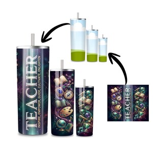 May include: A collection of insulated tumblers with various designs. The largest tumbler features the word "TEACHER" in a vertical design, with the words "INSPIRE, EMPOWER, GUIDE, CULTIVATE, ENLIGHTEN" below. Other tumblers have a galaxy theme with books, globes, and art supplies.