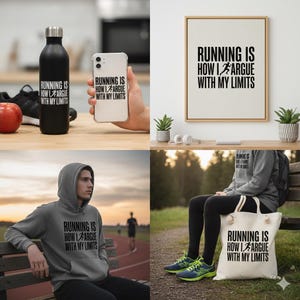 Puede incluir: Una colecci&oacute;n de art&iacute;culos con el texto "RUNNING IS HOW I ARGUE WITH MY LIMITS". Incluye una botella de agua negra, una funda de tel&eacute;fono, una impresi&oacute;n enmarcada, una sudadera con capucha gris y un bolso de mano. Los art&iacute;culos est&aacute;n relacionados con correr y el fitness.
