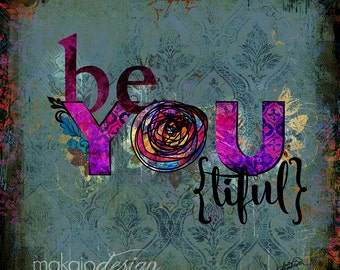 Be YOU{tiful}  *BE YOU* whimsical colorful art on canvas