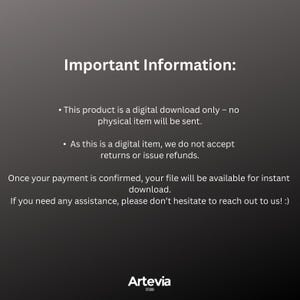 May include: A dark gray graphic with white text that reads "Important Information:" followed by bullet points about digital downloads and refunds. The Artevia Studio logo is at the bottom.