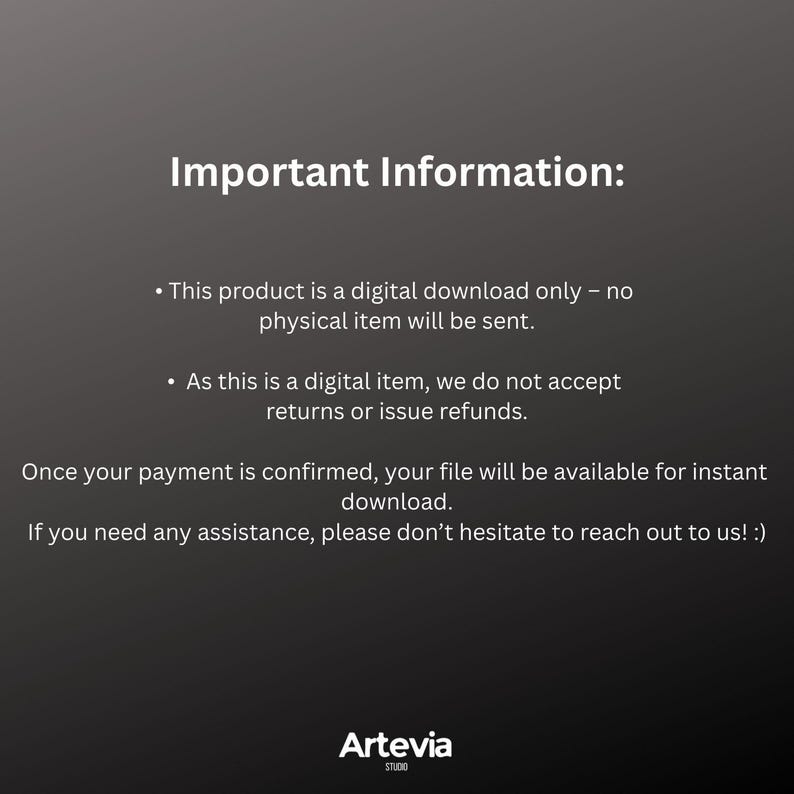 May include: A dark gray graphic with white text that reads "Important Information:" followed by bullet points about digital downloads and refunds. The Artevia Studio logo is at the bottom.