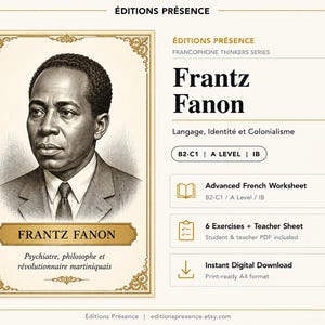 May include: A digital educational worksheet titled Éditions Présence featuring a portrait of Frantz Fanon. The text includes Frantz Fanon, Langage, Identité et Colonialisme, B2-C1, A Level, IB, Advanced French Worksheet, 6 Exercises + Teacher Sheet, and Instant Digital Download.