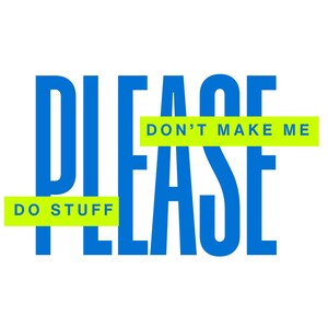 Please dont make me do stuff T-Shirt | Funny Sarcastic Text Tee