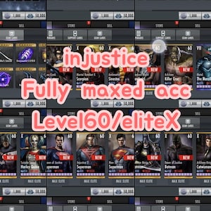 May include: A screenshot from a mobile game, featuring character cards from the Injustice series. The text "injustice" and "Fully maxed acc Level60/eliteX" are displayed. Various characters are shown, including Superman, Batman, and Harley Quinn.
