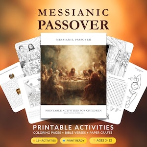 May include: A set of printable activities for children, including colouring pages, Bible verses, and paper crafts. The main image is a book titled "Messianic Passover" with a painting of a religious scene. Additional pages include a maze, word search, and other activities.