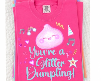 PNG de dumpling con purpurina, Eres un dumpling con purpurina, PNG de dumpling kawaii, Diseño de camiseta de dumpling con purpurina, PNG de sublimación, Diseño de camiseta, dtf