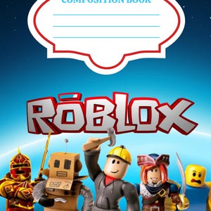 May include: A blue composition book featuring the Roblox logo in red and white text. The cover displays various block-style character figures, including a robot, a construction worker with a hammer, and a pirate, set against a dark blue background.
