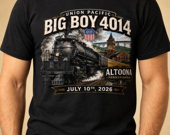 Altoona, PA Big Boy 4014 Historic Tour T-Shirt | Altoona Railroad Stop, July 10 2026