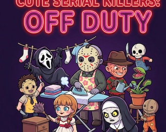 Cute Serial Killers: OFF DUTY Coloring Book, 50 Chibi Horror Illustrations, Digital Download