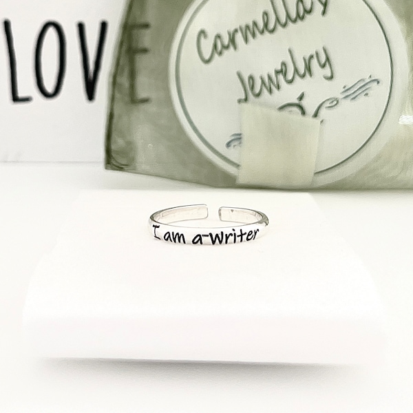 Writer Ring, Gift for Writer, I am a Writer Ring, Writer Ring, Runner Ring, Adjustable Ring, Mantra Ring, Sterling Silver Personalize Ring