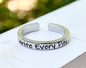 Gift for Writer, Write Every Day, Adjustable Ring, Writer Jewelry, Stackable Ring, Gift for Writers, Everyday Inspiration, Write Every Day