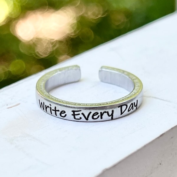 Gift for Writer, Write Every Day, Adjustable Ring, Writer Jewelry, Stackable Ring, Gift for Writers, Everyday Inspiration, Write Every Day