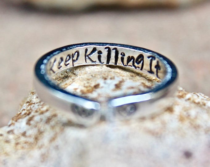 Inspirational Ring, Keep Killing It Mantra Ring, Keep Killing It, Mantra Ring, Gift for strong woman, Keep Killing It Ring, inspirational